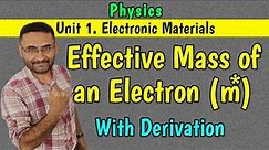 Effective mass of Electron (Solid state Physics) PHYSICS (in हिन्दी)