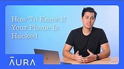 How To Know if Your Phone Is Hacked | Aura
