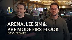 Arena, Lee Sin & PvE Mode First-Look | Dev Update - League of Legends