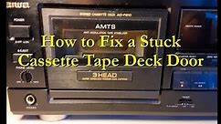 How to Fix a Stuck Cassette Tape Deck Door