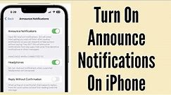 How To Turn On Announce Notifications On iPhone