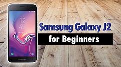 Samsung Galaxy J2 for Beginners