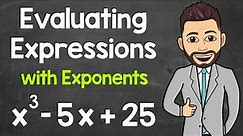 Evaluating Algebraic Expressions with Exponents | Math with Mr. J
