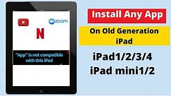 How to download any Apps on old iPad in 2021!Install any apps on iPad 2/3/4,iPad Mini1.