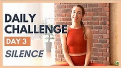 Day 3 - FLEXIBLE MIND Yoga Challenge – SILENCE