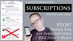 How To Cancel UNWANTED iPhone and iPad App Subscriptions. STOP PAYING Every Month.