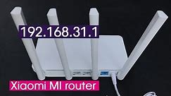 Xiaomi : 192.168.31.1 (miwifi.com) | Login and Setup Mi Wireless router | NETVN