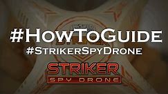 Everything Guide For The Striker Spy Drone