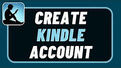 How To Open /Create Amazon Kindle Account - Register Amazon Kindle Account !