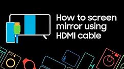 How to screen mirror from your Samsung phone using HDMI