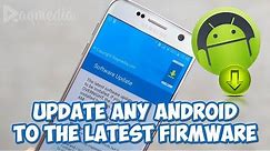 How To Update Any Android To The Latest Firmware