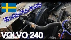 Volvo 240 Electric Fan Conversion Setup