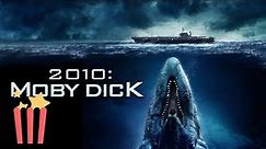 2010: Moby Dick | FULL MOVIE | Adventure, Action