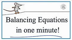 Balancing Chemical Equations in One Minute