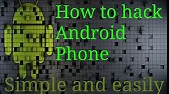 how to hack android phone || Easily