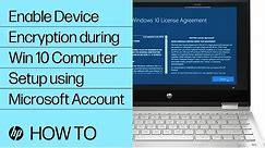 Enable Device Encryption during Windows 10 Computer Setup using Microsoft Account | HP Notebook |HP