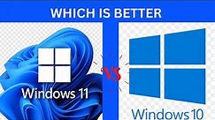 Windows 11 vs Windows 10: The Ultimate Comparison