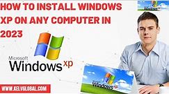 How to Install Windows XP Professional on any Computer in 2023 | How to Install Windows XP in 2023