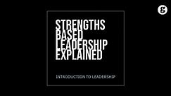 Strengths Based Leadership Explained