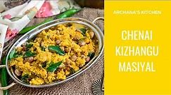 Chenai Kizhangu Masiyal - South Indian Recipes By Archana's Kitchen