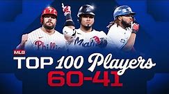 Top 100 Players of 2024! | 60-41 (Feat. Kyle Schwarber, Luis Arraez, and Vlad Guerrero Jr.)