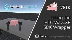 [Unity XR] VRTK v4 - Using the HTC WaveXR SDK Wrapper