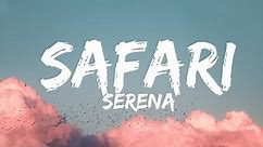 Serena - Safari (Lyrics)