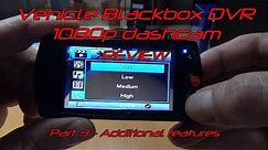Vehicle Blackbox DVR 1080p dashcam - Part 3 - Additional Features (Reworked Manual)
