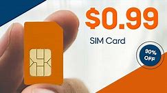 Just $0.99 - SIM Card