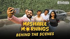 Mashable Mornings: A Behind-The-Scenes Exclusive!