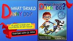 What Should Danny Do? #3 Danny's One Bad Choice (Kids books) Storytime with Lil Sasha