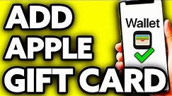 How Do I Add Apple Gift Card to Wallet 2024
