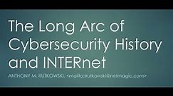 The long arc of cybersecurity history & the internet - with Anthony Rutkowski of Netmagic Associates