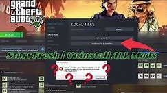 How to Delete ALL Mods! (EASY) Fresh Start - GTA 5 Mods