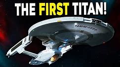 The ORIGINAL USS Titan - Star Trek Explained