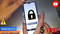 Samsung Galaxy A10e (A102u) Unlock Network free