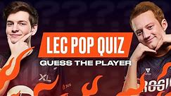 Guess The Player | LEC Pop Quiz | 2022 LEC Summer