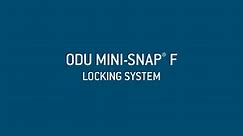 ODU MINI-SNAP® Series F: Locking System