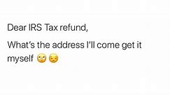 Dear IRS Memes