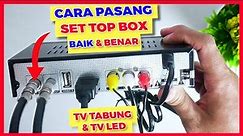 Cara Memasang & Merakit TV Digital SET TOP BOX DVBT-T2 Yang Baik & Benar Dijamin 100% Berhasil!!!