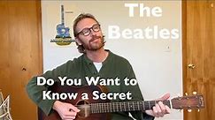The Beatles - Do You Want to Know a Secret - Beginner Guitar Lesson