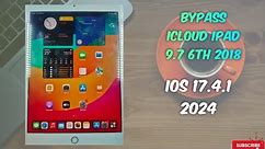 Bypass Icloud Ipad 9.7 6th 2018 Last Ios 17.4.1 | Unlocktool