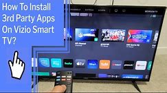 How To Install 3rd Party Apps On Vizio Smart TV?