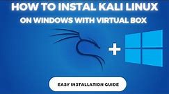 How to Install Kali Linux on Windows PC with VirtualBox
