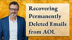 Recovering Permanently Deleted Emails from AOL