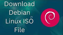 How to Download Debian Linux ISO File