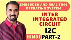 Inter-Integrated Circuit (I2C) Part-2 Explained in Hindi l Embedded and Real time Operating System