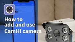 How to add and use camhi camera