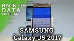 How to Back Up Data in SAMSUNG Galaxy J5 2017 - Allow Backup |HardReset.Info