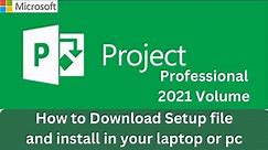 how to install microsoft project professional 2021 || microsoft project professional 2021 setup
